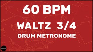 Waltz 34  Drum Metronome Loop  60 BPM [upl. by Rim]