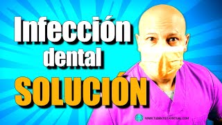 Que hacer si hay una INFECCION DENTAL tratamiento efectivo [upl. by Felicity]