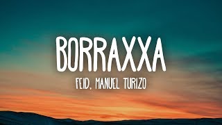 Feid Manuel Turizo  BORRAXXA LetraLyrics [upl. by Hewe]