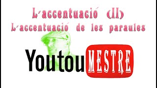 YOUTUMESTRE quotlaccentuació de les paraulesquot [upl. by Anialam]