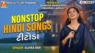 Nonstop Hindi Songs Titoda  Alvira Mir [upl. by Aiepoissac269]