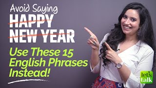 Avoid Saying  Happy New Year  Use These 15 Smart English New Year Greetings Wishes amp Messages [upl. by Kalli]