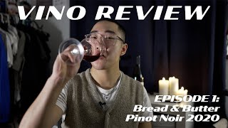 VINO REVIEW 1 Bread amp Butter Pinot Noir 2020 [upl. by Normand]