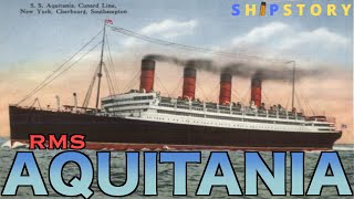 The History of RMS Aquitania [upl. by Quinton816]