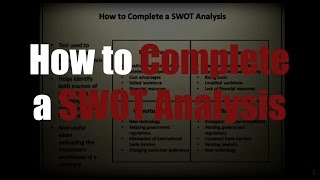 How to Complete a SWOT Analysis [upl. by Nwahsyar610]