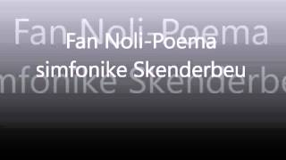 Fan Noli  Skenderbeu [upl. by Osner]