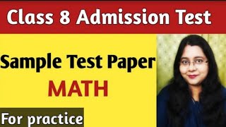 Class 8 Admission Test Sample Paper MathSet 1Entrance Exam Question amp Answer II Class 7 Worksheet [upl. by Soiritos]