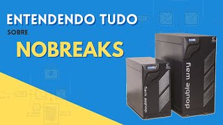 Tudo o que você precisa saber sobre Nobreak [upl. by Rosalinda395]