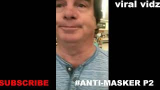 AntiMaskers PART 2 Compilation [upl. by Dinesh934]