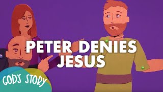 Gods Story Peter Denies Jesus [upl. by Vanthe144]