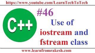 C Programming 46 iostreamInputOutput Stream and fstreamFile Stream [upl. by Nhguavoj]