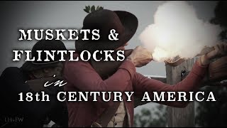 Muskets amp Flintlocks in 18th Century America [upl. by Valda]