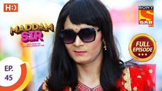 Maddam Sir  Ep 45  Full Episode  12th August 2020 [upl. by Jezabella]