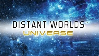 Distant Worlds Universe The Ultimate Space 4x Game  Part 1 [upl. by Zaraf310]