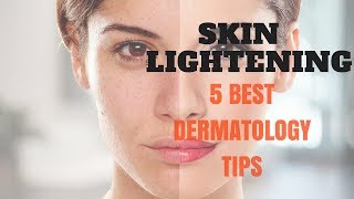 SKIN LIGHTENING 5 Best Dermatology Tips [upl. by Gilboa193]