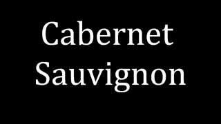 How to pronounce Cabernet Sauvignon [upl. by Aeslehs]