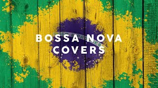 Bossa Nova Covers 2021  Cool Music [upl. by Derrik]