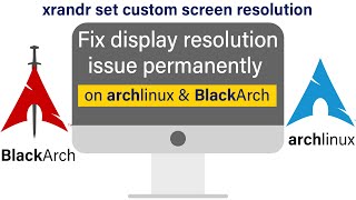 How to set custom screen resolution permanently in BlackArch amp Archlinux Hindi [upl. by Aseuqram]