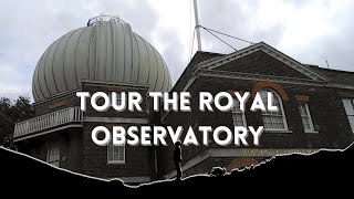 A Tour of the British Royal Observatory Greenwich [upl. by Gnouc]