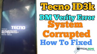 Tecno Camon ID3K DM Verity error System corrupted How to Fixed How to Fixed [upl. by Analak]