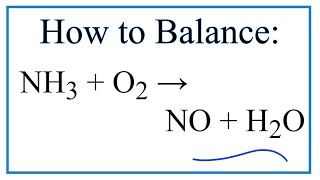 Balancing NH3  O2  NO  H2O Ammonia  Oxygen gas [upl. by Roberson600]