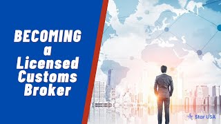 Becoming a Licensed Customs Broker [upl. by Enial451]