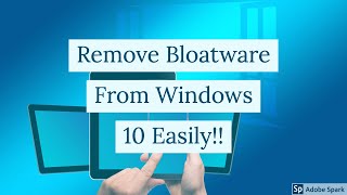 How to Remove Bloatware From Windows 10 Easily 2019 [upl. by Relyuc933]