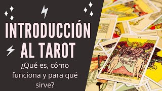 INTRODUCCIÓN AL TAROT ¿Qué es cómo funciona y para qué sirve [upl. by Dawes]