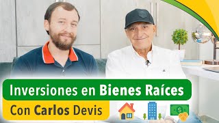 Inversiones En Bienes Raíces Con Carlos Devis [upl. by Magee]