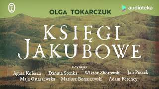 Księgi Jakubowe  audiobook  Olga Tokarczuk zespół lektorów [upl. by Icat932]