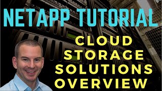 NetApp Cloud Storage Solutions Overview Tutorial [upl. by Radferd243]