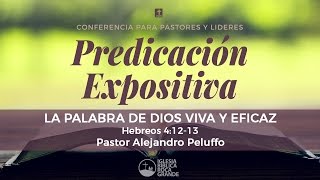 La Palabra de Dios Viva y Eficaz  Hebreos 41213  Alejandro Peluffo Servicio 1215 [upl. by Aicenek]