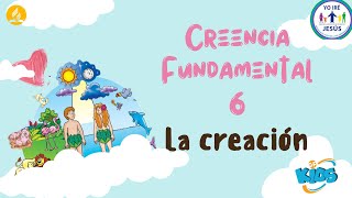 Las 28 creencias fundamentales para niños  Creencia 6  La creación  Gp Kids [upl. by Schmeltzer]