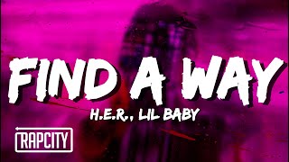 HER  Find A Way Lyrics ft Lil Baby [upl. by Enyrb]