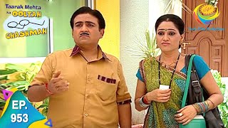 Taarak Mehta Ka Ooltah Chashmah  Episode 953  Full Episode [upl. by Ventura]