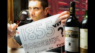 1855 Classification Bordeaux Wine 🍷 How Why What Now [upl. by Trebreh891]