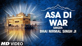 Bhai Nirmal Singh Ji  Asa Di War  Shabad Gurbani [upl. by Sapers]