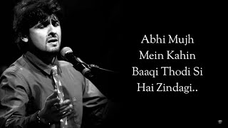 LYRICS ABHI MUJH MEIN KAHIN  Sonu Nigam  Full Song with Lyrics  Ayush Aaryan [upl. by Esinahs]