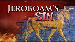 Jeroboams Sin and the Lost 10 Tribes of Israel [upl. by Ramsey]