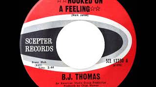 1969 HITS ARCHIVE Hooked On A Feeling  BJ Thomas mono [upl. by Yotal]