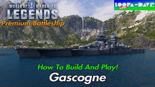 Gascogne World Of Warships Legends Guide [upl. by Novaj496]