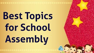 Online School Assembly Topics School Assembly TopicsBest 25 Topics for SpeechInteresting Topics [upl. by Eirrac804]