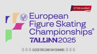 ►►European Figure Skating Championships Tallinn 2025 LIVE [upl. by Lenneuq]