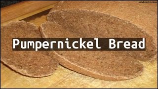 Recipe Pumpernickel Bread [upl. by Coheman887]