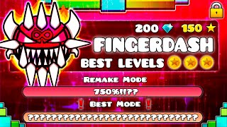 OFFICIAL quotTHE BEST LEVELS OF FINGERDASHquot   GEOMETRY DASH BETTER LEVEL VERSIONS [upl. by Lucic]