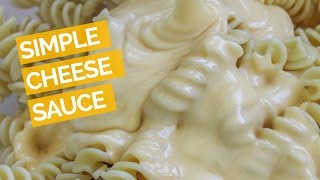 Easy Cheese Sauce Recipe [upl. by Ayvid]