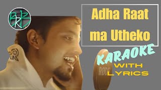 Adha Raat Ma Uthako Churot Tanna Lai  Nepali Karaoke Version with Lyrics [upl. by Garwood946]