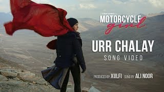 Urr Chalay Official Song Video  Motorcycle Girl  Sohai Ali Abro [upl. by Mccurdy]