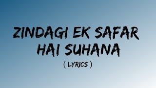 Zindagi Ek Safar Hai Suhana  Lyrics  Hema Malini  Rajesh Khanna  Superhit Kishore Kumar Hits [upl. by Benedicta]