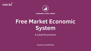 Free Market Economy I A Level and IB Economics [upl. by Cathrine]